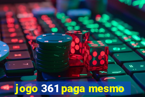 jogo 361 paga mesmo